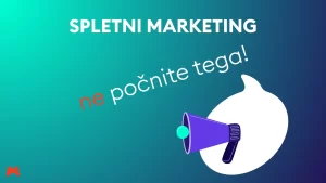 Kaj je spletni marketing z vidika strategije in najpogostejših napak