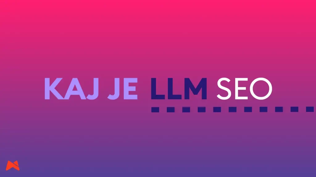 LLM SEO temelji na razumevanju konteksta in namena iskanja
