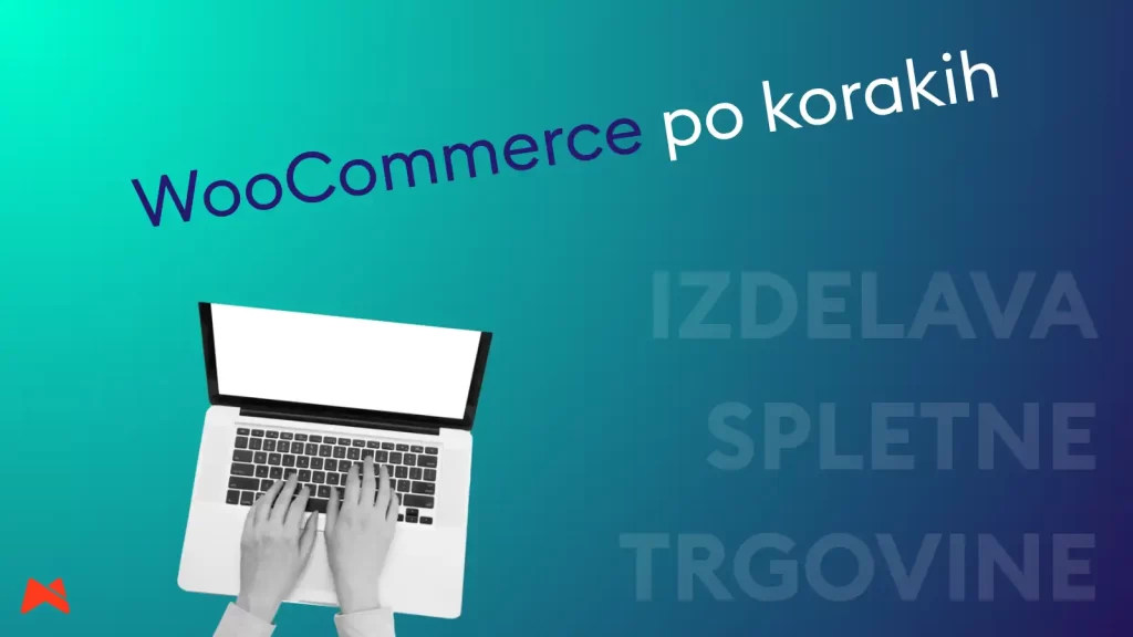 samostojna izdelava spletne trgovine z WooCommerce z vsemi bistvenimi koraki