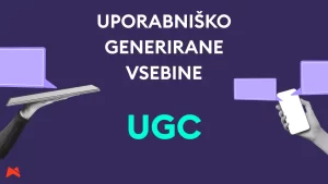 Uporabniško generirane vsebine kot marketinški adut