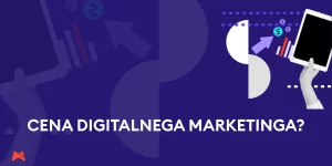 Digitalni marketing cena z realnimi proračuni in ROI