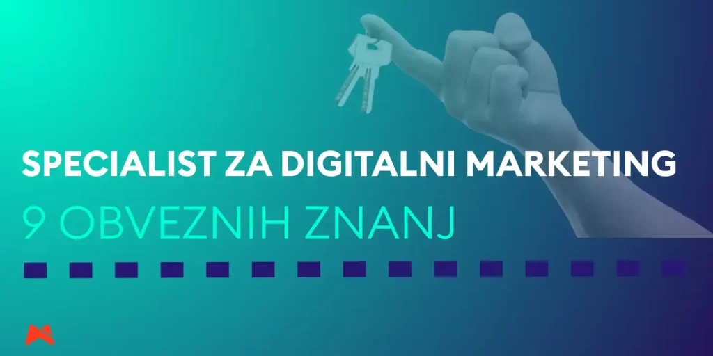 Marketing specialist z znanji za digitalni uspeh