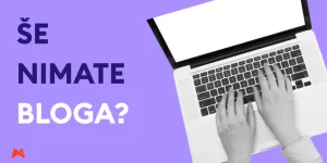 Prodajni blog prinese več prometa in zaupanja