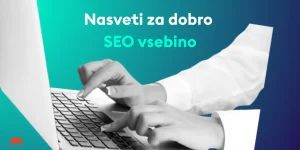 SEO vsebine v letu 2026 in nove smernice za optimizacijo vsebin